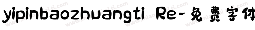 yipinbaozhuangti Re字体转换
